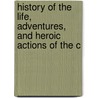 History of the Life, Adventures, and Heroic Actions of the C door William Hamilton