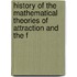 History of the Mathematical Theories of Attraction and the F