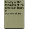 History of the Missions of the American Board of Commissione by Rufus Anderson