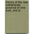 History of the New Netherlands, Province of New York, and St