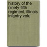 History of the Ninety-Fifth Regiment, Illinois Infantry Volu door Wales W. Wood