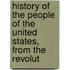 History of the People of the United States, from the Revolut