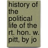 History of the Political Life of the Rt. Hon. W. Pitt, by Jo door John Richards Green