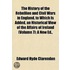History of the Rebellion and Civil Wars in England, to Which
