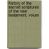 History of the Sacred Scriptures of the New Testament, Volum