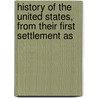 History of the United States, from Their First Settlement as door William Grimshaw