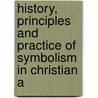 History, Principles and Practice of Symbolism in Christian A door Frederick Edward Hulme