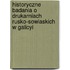 Historyczne Badania O Drukarniach Rusko-Sowiaskich W Galicyi