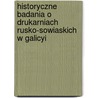 Historyczne Badania O Drukarniach Rusko-Sowiaskich W Galicyi by Djonizy Zubrzycki