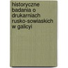 Historyczne Badania O Drukarniach Rusko-Sowiaskich W Galicyi door Djonizy Zubrzycki