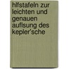 Hlfstafeln Zur Leichten Und Genauen Auflsung Des Kepler'sche door Johan Julius Ͽ