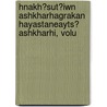 Hnakh?sut?iwn Ashkharhagrakan Hayastaneayts? Ashkharhi, Volu door Ghukas Inchichean
