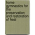 Home Gymnastics for the Preservation and Restoration of Heal
