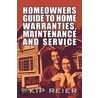 Homeowners Guide to Home Warranties, Maintenance and Service door Skip Reier