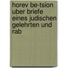 Horev Be-Tsion Uber Briefe Eines Judischen Gelehrten Und Rab door Samson Raphael Hirsch