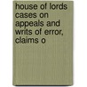 House of Lords Cases on Appeals and Writs of Error, Claims o door William Finnelly