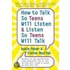 How to Talk So Teens Will Listen & Listen So Teens Will Talk