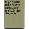 Hugo Grotius Nach Seinen Schicksalen Und Schriften Dargestel door Heinrich Luden