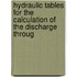 Hydraulic Tables for the Calculation of the Discharge Throug
