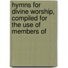 Hymns for Divine Worship, Compiled for the Use of Members of door Connexion Methodist New