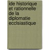 Ide Historique Et Rationnelle de La Diplomatie Ecclsiastique door Guglielmo Audisio