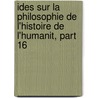 Ides Sur La Philosophie de L'Histoire de L'Humanit, Part 16 door Johann Gottfried Herder