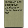 Illustrated and Descriptive Catalogue of Recent Bi-Valve She door William Wood