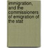 Immigration, and the Commissioners of Emigration of the Stat