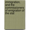 Immigration, and the Commissioners of Emigration of the Stat by Friedrich Kapp
