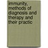 Immunity, Methods of Diagnosis and Therapy and Their Practic