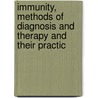 Immunity, Methods of Diagnosis and Therapy and Their Practic door Julius Bernhard Citron