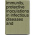 Immunity, Protective Inoculations in Infectious Diseases and