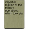 Impartial Relation of the Military Operations Which Took Pla door Hubert Taylor