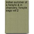 Indian Summer Of A Forsyte & In Chancery. Forsyte Saga Vol 2