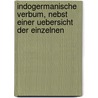 Indogermanische Verbum, Nebst Einer Uebersicht Der Einzelnen by Rudolf Westphal