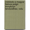 Indokols a Magyar Ltalnos Polgri Trvnyknyv Tervezethez, Volu by Unknown