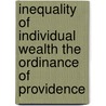 Inequality of Individual Wealth the Ordinance of Providence door Jonathan Mayhew Wainwright