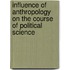 Influence of Anthropology on the Course of Political Science