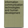 Information Communication Technologies and Human Development by Unknown