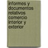 Informes y Documentos Relativos Comercio Interior y Exterior