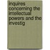 Inquires Concerning the Intellectual Powers and the Investig