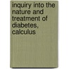 Inquiry Into the Nature and Treatment of Diabetes, Calculus by William Prout