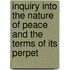 Inquiry Into the Nature of Peace and the Terms of Its Perpet