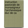 Instruction Pastorale de Monseigneur L'Archevesque Duc de Ca door nel Fran ois De Sal