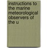 Instructions to the Marine Meteorological Observers of the U door Henry Lee Heiskell