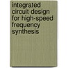 Integrated Circuit Design for High-Speed Frequency Synthesis door John Rogers