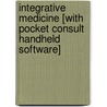Integrative Medicine [With Pocket Consult Handheld Software] door David Rakel