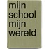 Mijn school Mijn wereld