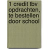 1 Credit tbv opdrachten, te bestellen door school door A.H. Wesdorp