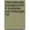 Internationale Monatsschrift Fr Anatomie Und Histologie, Vol door Onbekend